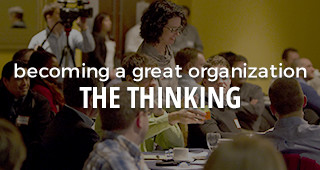 becoming a great organization: the thinking